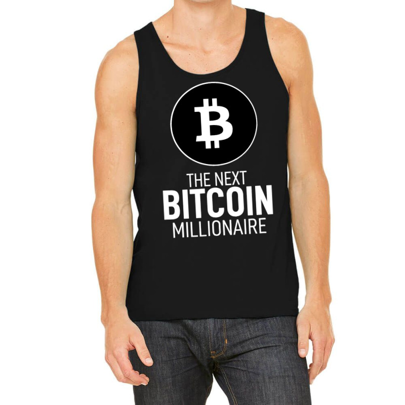 The Next Bitcoin Millionaire Crypto Currency Miner Tank Top by BreydenKhoury | Artistshot