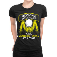 Reviving Your Car One Brush Stroke At A Time Car P Ladies Fitted T-shirt | Artistshot