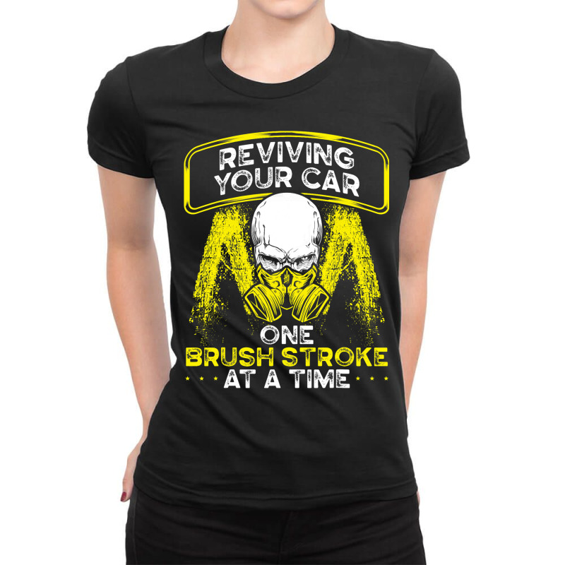 Reviving Your Car One Brush Stroke At A Time Car P Ladies Fitted T-Shirt by DiamondAnaya | Artistshot