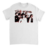 Toxic Reasons Classic T-shirt | Artistshot