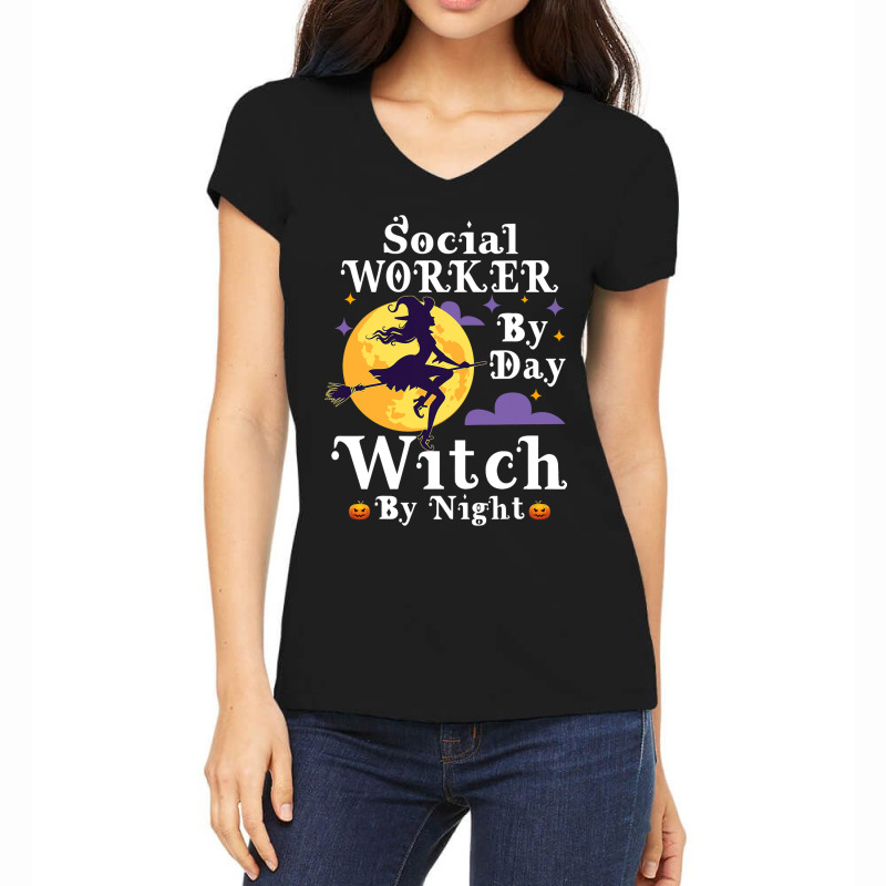 Social Worker By Day Witch By Night Socialwork Hal Women's V-Neck T-Shirt by FriedaBarcia | Artistshot