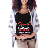 Social Worker Its A Work Of Heart For Men Women 1 Maternity Scoop Neck T-shirt | Artistshot