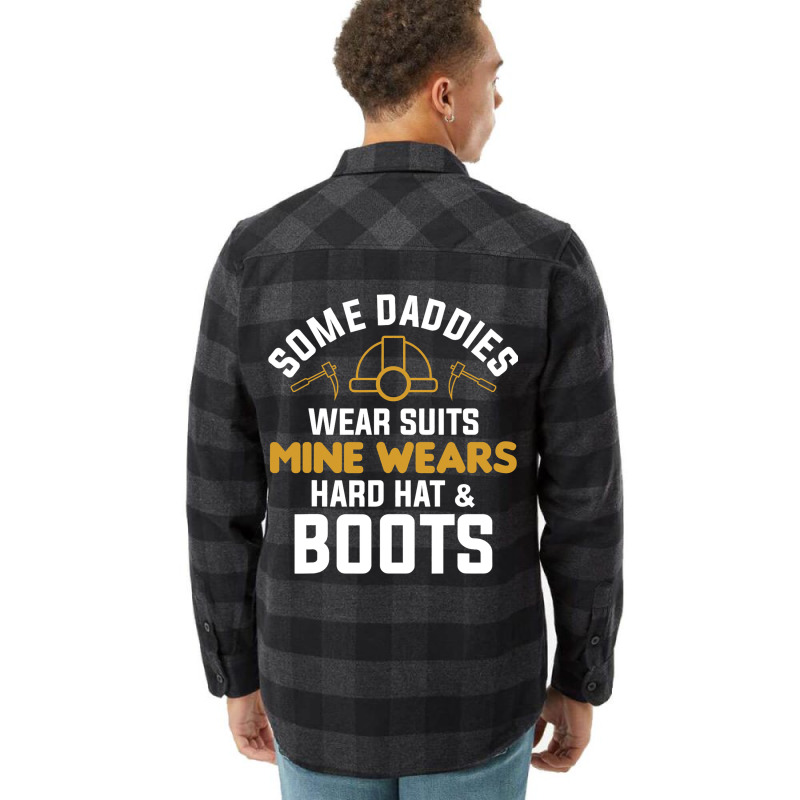 Some Daddies Wear Suits Mine Wears Hard Hat Boots Flannel Shirt | Artistshot