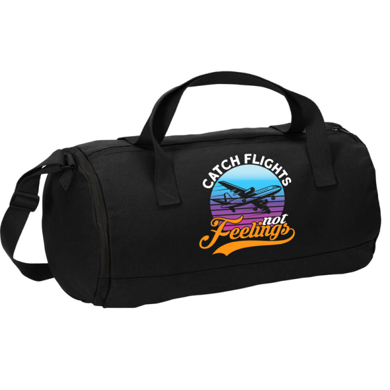 Catch Flights Not Feelings I Airplane Duffel Bag | Artistshot