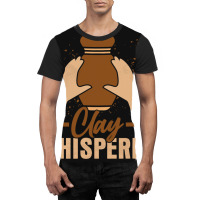 Clay Whisperer Pottery Ceramics Artist Graphic T-shirt | Artistshot