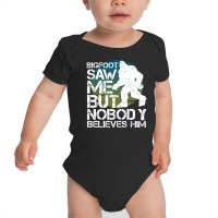 Very Big Bigfoot Hide And Seek Campion Saw Me But Nobody Believes Him Baby Bodysuit | Artistshot