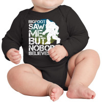 Very Big Bigfoot Hide And Seek Campion Saw Me But Nobody Believes Him Long Sleeve Baby Bodysuit | Artistshot