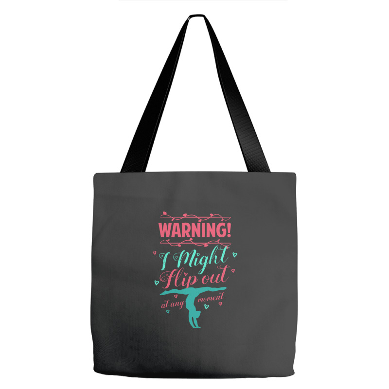 Warning! I Might Flip Out At Any Moment Funny Gymnast Girl Tote Bags | Artistshot