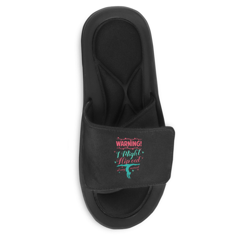 Warning! I Might Flip Out At Any Moment Funny Gymnast Girl Slide Sandal | Artistshot