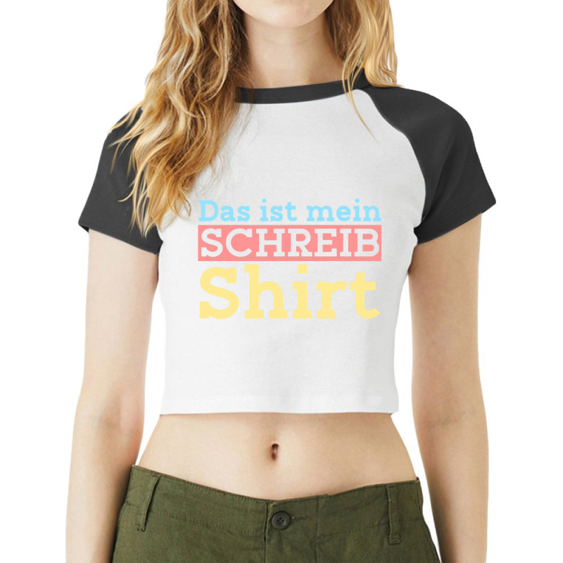 Das Ist Mein Schreibshirt Writer Author Raglan Crop Top by NouraMetcalf | Artistshot