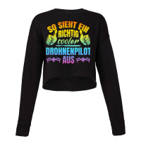 Drone Pilot This Is How A Really Cool Drone Pilot  Cropped Sweater | Artistshot