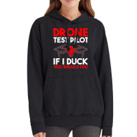 Drone Test Pilot If I Duck You Should Too Drone Pi Vintage Hoodie | Artistshot