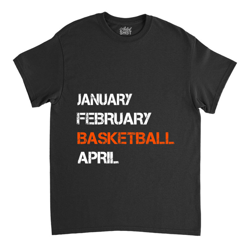 College Basketball Season January February Basketb Classic T-shirt by GiovayPool | Artistshot