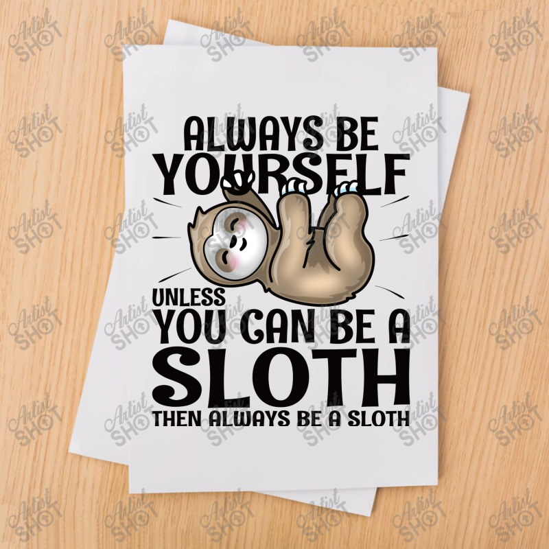 Always Be Yourself Unless You Can Be A Sloth Kids Green Sublimation Transfer | Artistshot