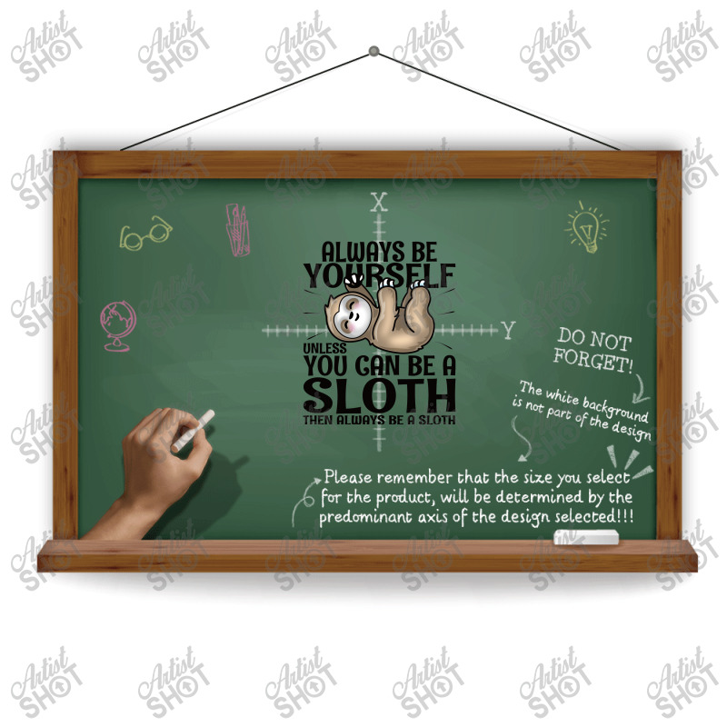 Always Be Yourself Unless You Can Be A Sloth Kids Green Sublimation Transfer | Artistshot