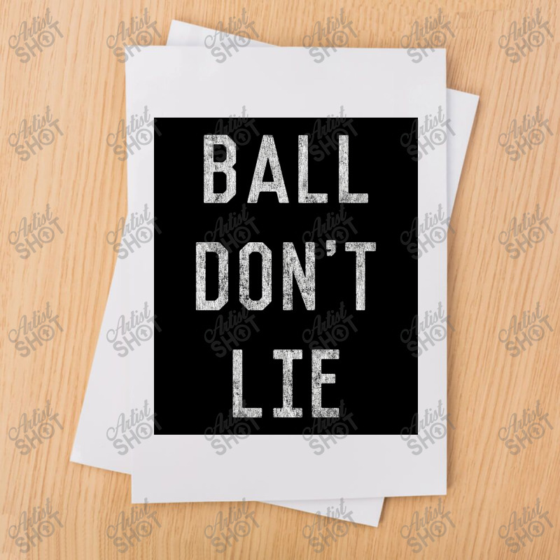 Ball Don&x27;t Lie Poster Sublimation Transfer | Artistshot