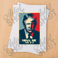 Funny Quote   Miss Me Yet   Donald Trump President  Poster Sublimation Transfer | Artistshot