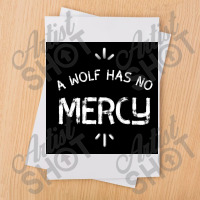 Quote A Wolf Has No Mercy ,funny Quote Shirt, Black Poster Sublimation Transfer | Artistshot