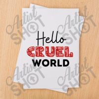 Hello Cruel World Sublimation Transfer | Artistshot