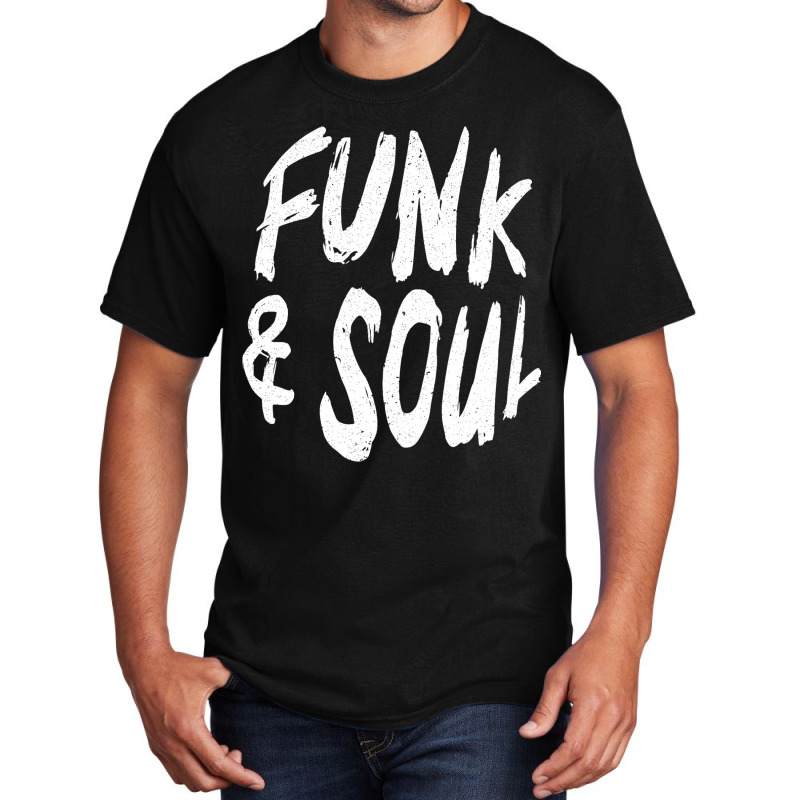 Funk And Soul Musican Song Writer Composer Music L Basic T-shirt | Artistshot