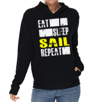 Eat Sleep Sail Repeat Funny Sailing Sailor Premium Lightweight Hoodie | Artistshot