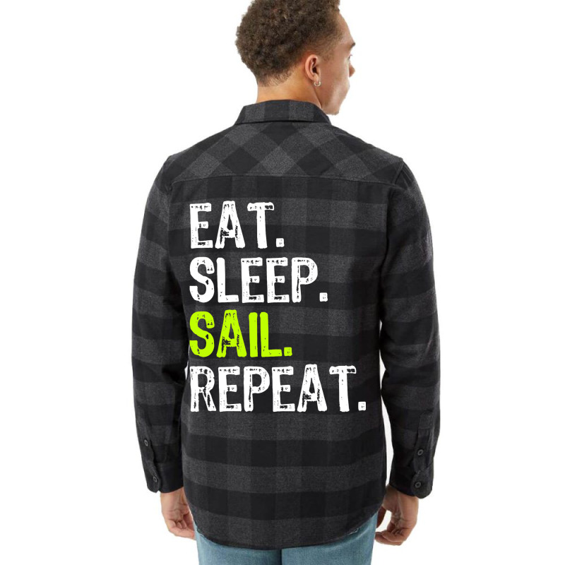 Eat Sleep Sail Sailing Sailboat Sailor Funny Capta Flannel Shirt | Artistshot