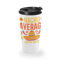 Cinco De Mayo Nacho Average Airline Pilot Travel Mug | Artistshot