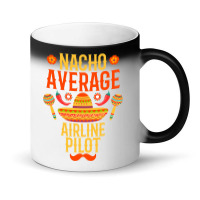 Cinco De Mayo Nacho Average Airline Pilot Magic Mug | Artistshot