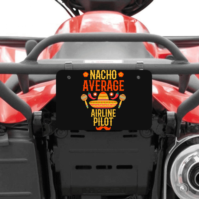 Cinco De Mayo Nacho Average Airline Pilot Atv License Plate | Artistshot