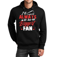 Cheer Shirt Women Ill Always Be Her Biggest Fan Ch Unisex Hoodie | Artistshot