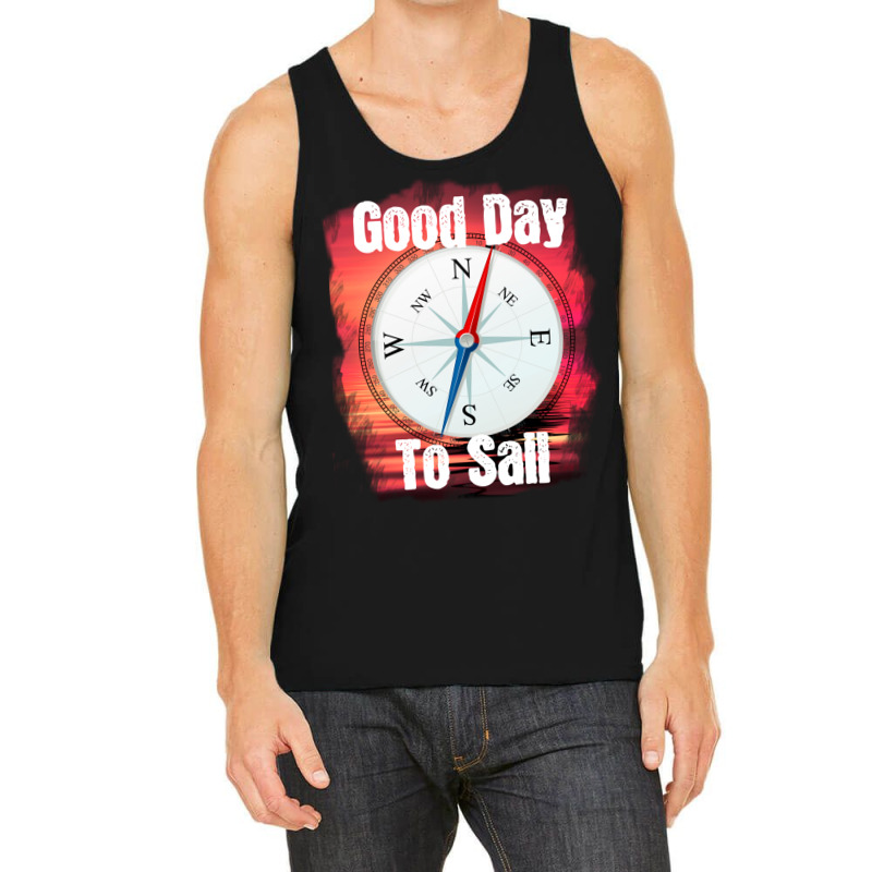 Good Day To Sail Tank Top | Artistshot