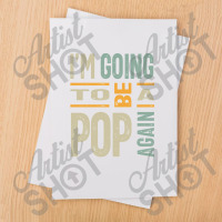 Mens I'm Going To Be A Pop Again Father Grandpa Gi Sublimation Transfer | Artistshot