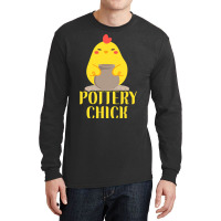 Pottery Ceramics Artist Chicken Girl Pottery Chick Long Sleeve Shirts | Artistshot