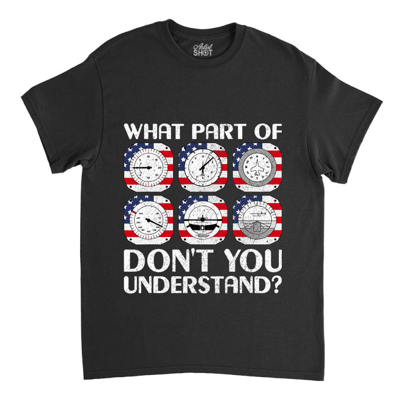 Pilot Airline Aircraft Airplane Instrument Funny A Classic T-shirt | Artistshot