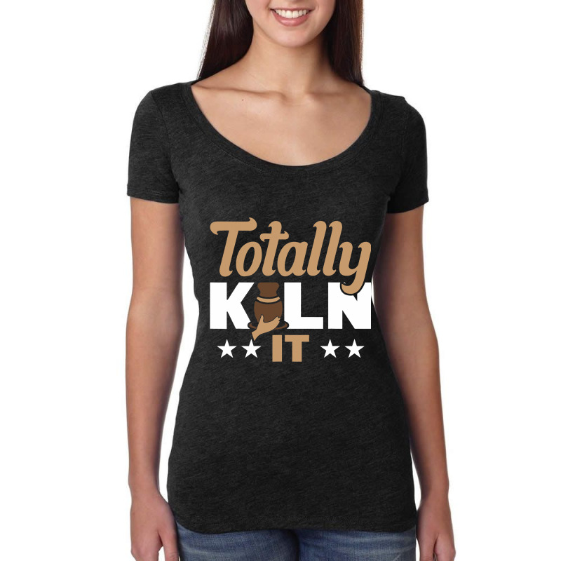 Totally Kiln It Women's Triblend Scoop T-shirt by AnabelaMorfin | Artistshot