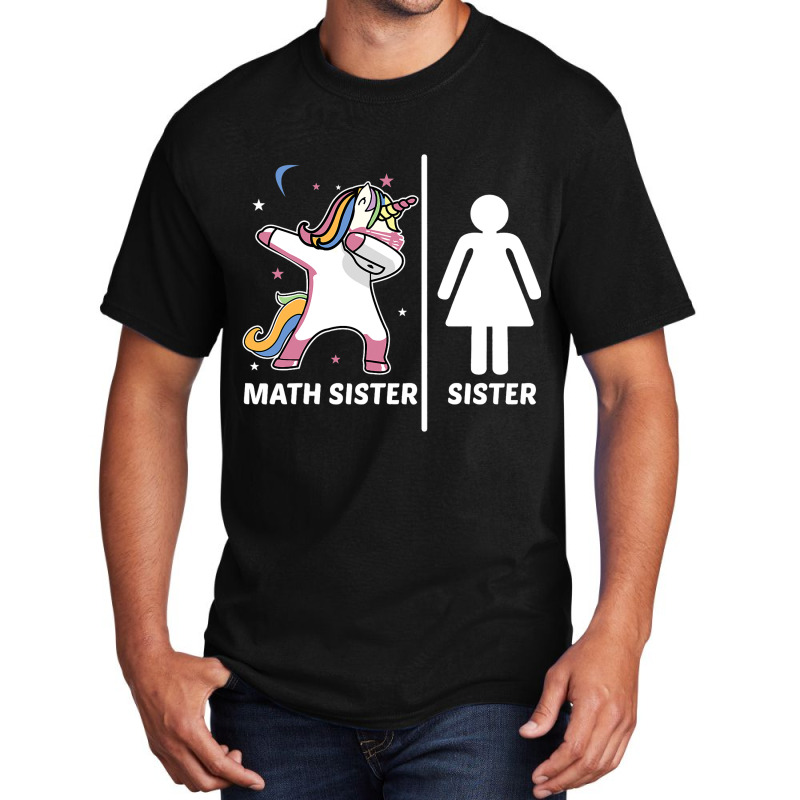 Unicorn Siblings Your Sister My Math Sister Basic T-shirt | Artistshot