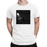 Rocket From The Tombs T-shirt | Artistshot