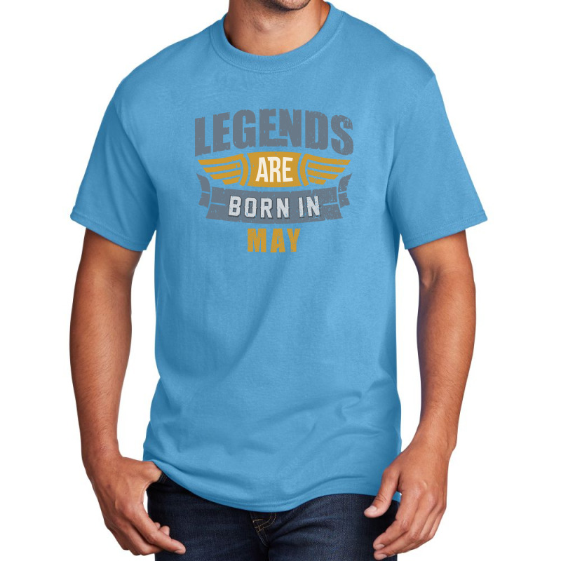 Legend Born May Basic T-shirt by hoseptrinty | Artistshot