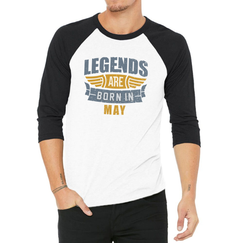 Legend Born May 3/4 Sleeve Shirt by hoseptrinty | Artistshot