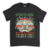 Stoner Girl Soul Of A Witch Mouth Of A Sailor Classic T-shirt | Artistshot