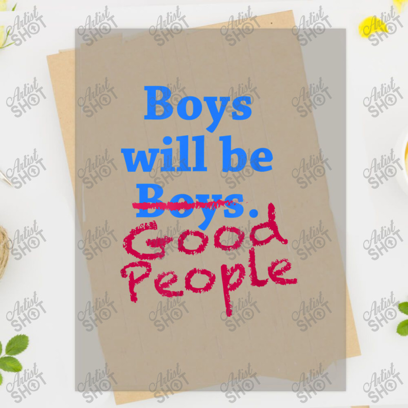 Boys Will Be Good People Male Feminist Dtf Transfer | Artistshot