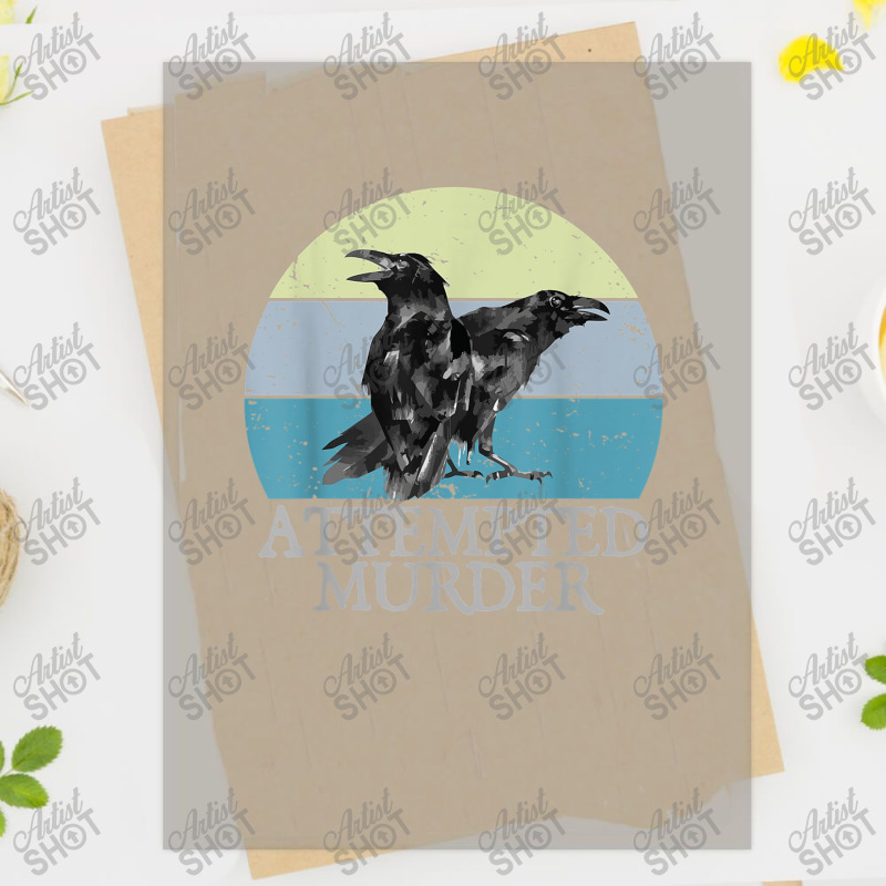 Attempted Murder Crows  Ravens Funny Crow  Birds Dtf Transfer | Artistshot