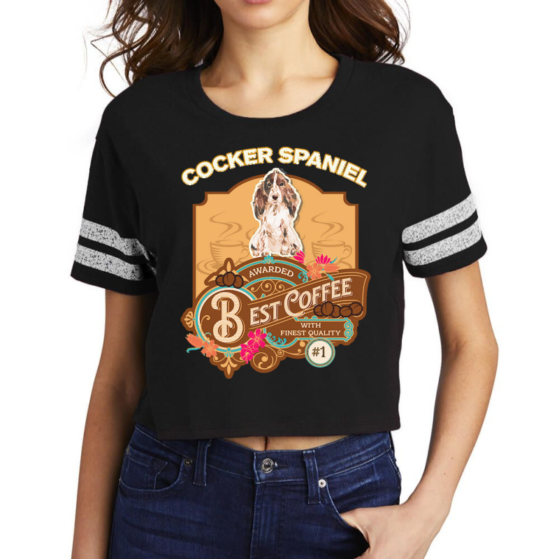 Mom T  Shirt Brown Cocker Spaniel Best Coffee   Dog Owner Coffee Lover Scorecard Crop Tee by marvinhaylee169 | Artistshot