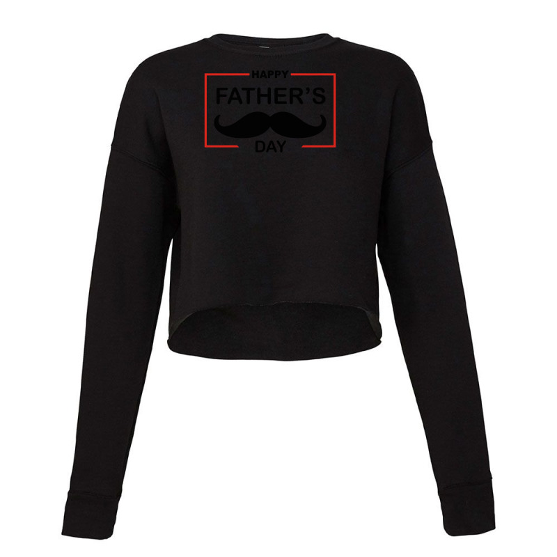 Happy Fathers Day Cropped Sweater | Artistshot