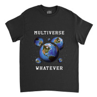 Parallel Dimension Astrophysics Astronomy Quantum  Classic T-shirt | Artistshot