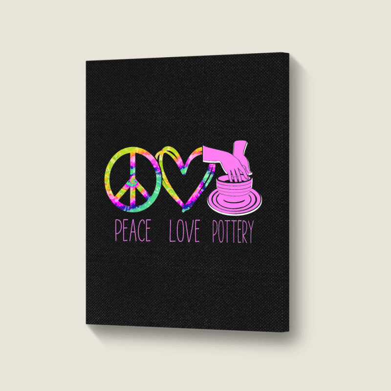 Pottery Ceramics Artist Peace Love Pottery Portrait Canvas Print | Artistshot