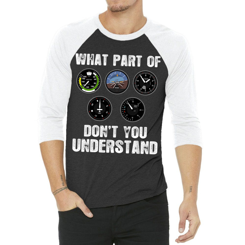 Pilot Airplane Airline What Part Of Dont You Under 3/4 Sleeve Shirt | Artistshot