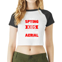 Not Spying On My Kids Just Conducting Aerial Surve Raglan Crop Top | Artistshot