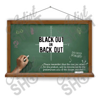 Black Out Or Back Out Poster Dtf Transfer | Artistshot