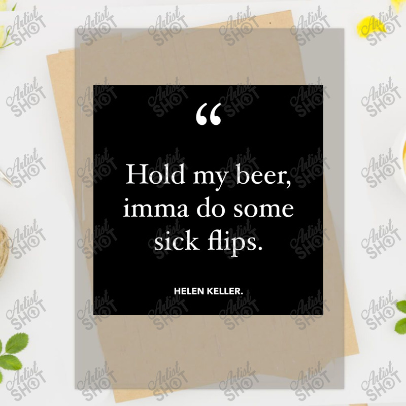 Helen Keller   Hold My Beer Poster Dtf Transfer | Artistshot